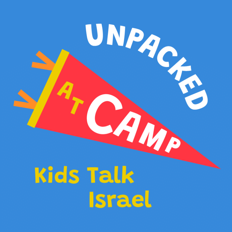 UNPACKED at Camp: Kids Talk Israel